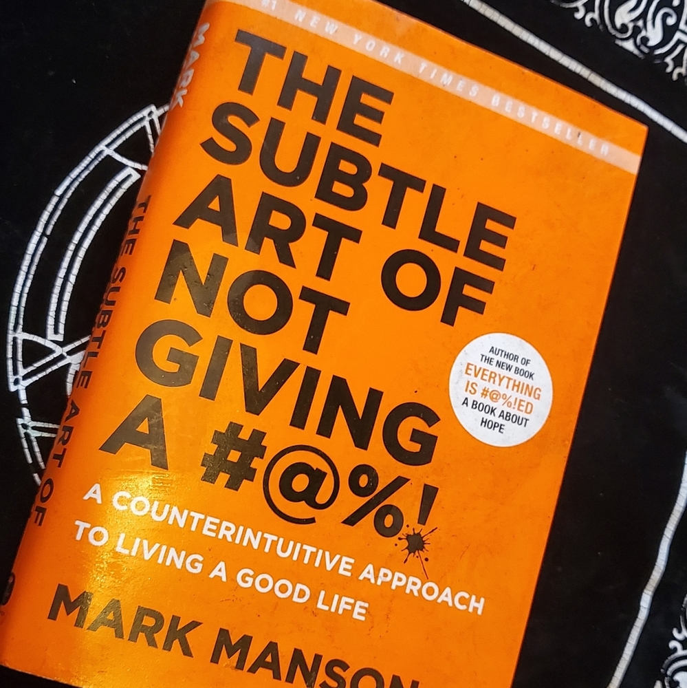 The Subtle Art Of Not Giving A #@%!